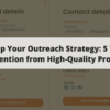 Scaling up Your Outreach Strategy 5 Ways to Get Attention from High-Quality Prospects