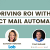 Driving ROI with Direct Mail Automation