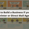 How to Build a Business if you are a Printer or Direct Mail Agency